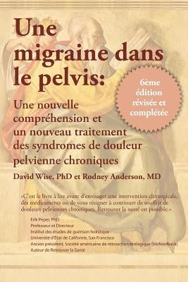Une migraine dans le pelvis by Wise, David