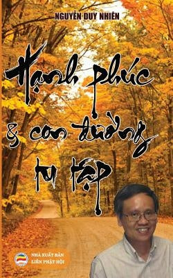 Hạnh phúc và con đường tu học by Duy Nhiên, Nguyễn