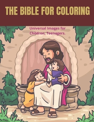 The Bible for Coloring: Have fun discovering the Bible! (RELIGION FOR CHILDREN) by Mendez, Fabi&#225;n