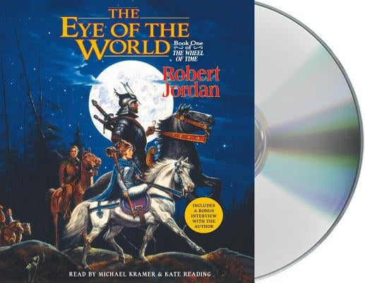 The Eye of the World: Book One of the Wheel of Time by Jordan, Robert