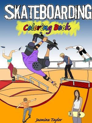 Skateboarding Coloring Book by Taylor, Jasmine
