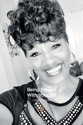 Being Patient With Yourself by Jackson, Linda