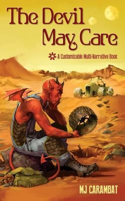 The Devil May Care: A Customizable Multi-Narrative Book by Carambat, M. J.