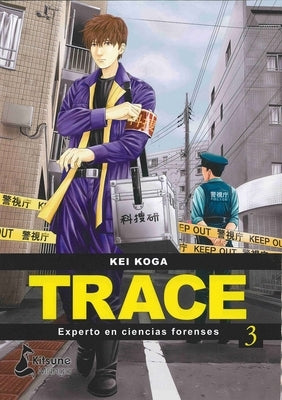 Trace: Experto En Ciencias Forenses 3 by Koga, Kei