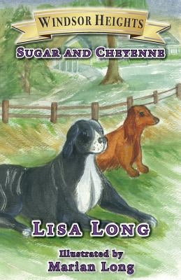 Windsor Heights Book 6: Sugar and Cheyenne by Long, Lisa