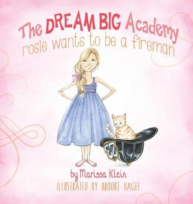 Rosie Wants to Be a Fireman by Klein, Marissa