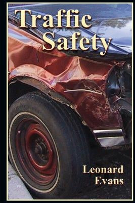 Traffic Safety by Evans, Leonard