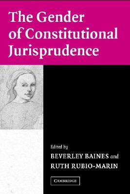 The Gender of Constitutional Jurisprudence by Baines, Beverley
