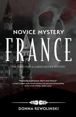 Novice Mystery - France: The Third Dan and Karen Novice Mystery by Rewolinski, Donna