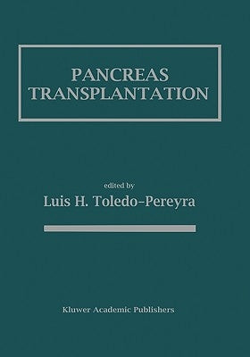Pancreas Transplantation by Toledo-Pereyra, Luis H.