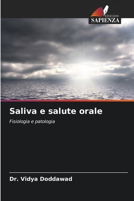 Saliva e salute orale by Doddawad, Vidya