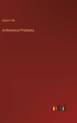 Arithmetical Problems by Fish, Daniel