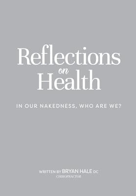 Reflections on Health: In our nakedness, who are we? by O'Malley, Sorcha