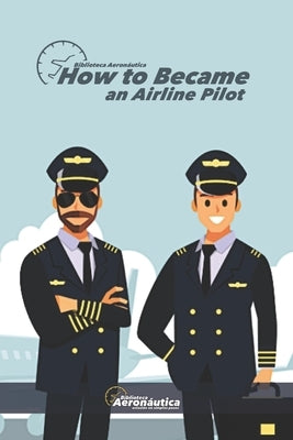 How to became an airline pilot by Conforti, Facundo