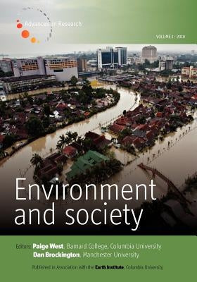 Environment and Society - Volume 1: Advances in Research by West, Paige