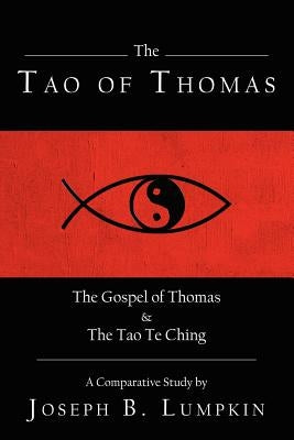 The Tao of Thomas by Lumpkin, Joseph B.