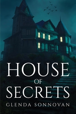House of Secrets by Glenda Sonnovan