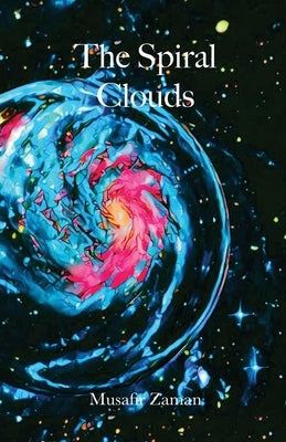 The Spiral Clouds by Zaman, Musafir