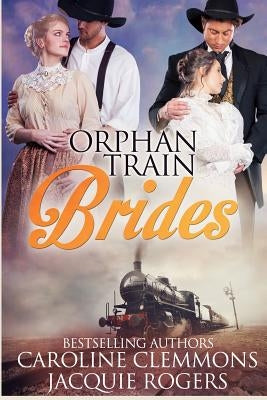 Orphan Train Brides by Rogers, Jacquie