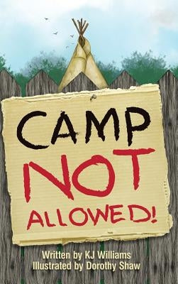 Camp Not Allowed by Williams, K. J.