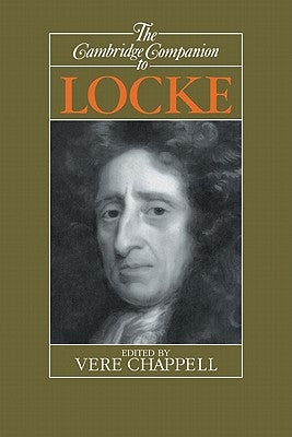 The Cambridge Companion to Locke by Chappell, Vere