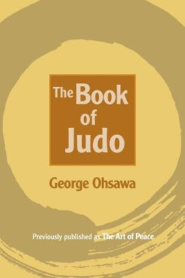 The Book of Judo by Ohsawa, George