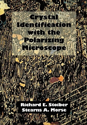 Crystal Identification with the Polarizing Microscope by Stoiber, R. E.