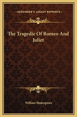 The Tragedie of Romeo and Juliet by Shakespeare, William