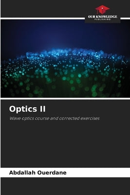Optics II by Ouerdane, Abdallah