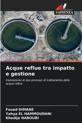 Acque reflue tra impatto e gestione by Dimane, Fouad