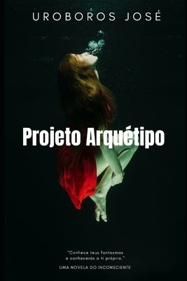 Projeto Arquétipo: VOl. 1 by Jose, Uroboros