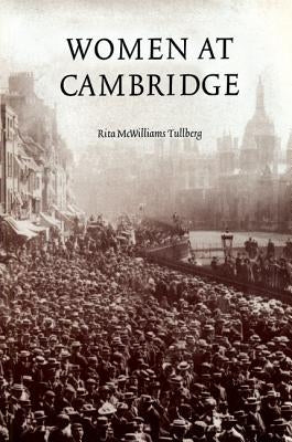 Women at Cambridge by McWilliams Tullberg, Rita