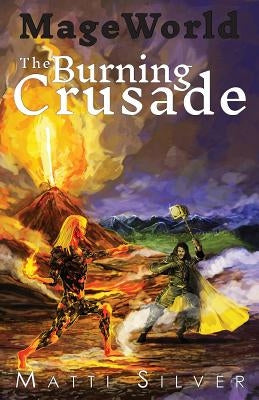 Mage World: The Burning Crusade by Silver, Matti