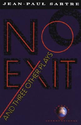 No Exit and Three Other Plays by Sartre, Jean-Paul