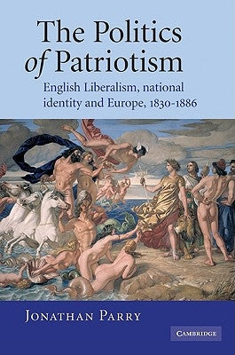 The Politics of Patriotism by Parry, Jonathan