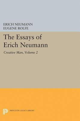 The Essays of Erich Neumann, Volume 2: Creative Man: Five Essays by Neumann, Erich