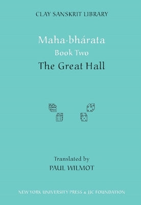 Maha-bharata Book Two: The Great Hall by Wilmot, Paul