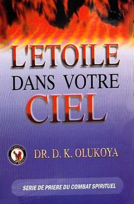 L'etoile dans votre Ciel by Olukoya, D. K.