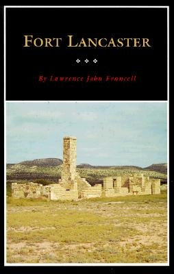 Fort Lancaster by Francell, Lawrence J.