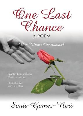 One Last Chance: Una Ultima Oportunidad by Gomez-Neri, Sonia Isabel