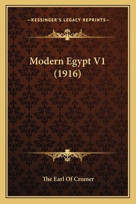 Modern Egypt V1 (1916) by Cromer, The Earl of