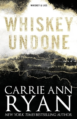 Whiskey Undone - Special Edition by Ryan, Carrie Ann