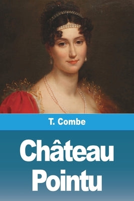Château Pointu by Combe, T.