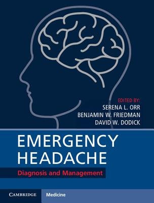 Emergency Headache: Diagnosis and Management by Orr, Serena L.