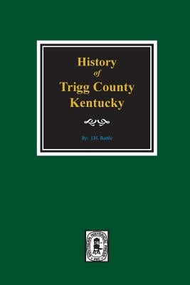 History of Trigg County, Kentucky by Perrin, William Henry