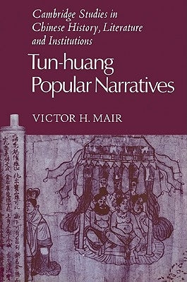 Tun-Huang Popular Narratives by Mair, Victor H.