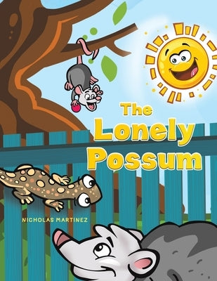 The Lonely Possum by Martinez, Nicholas