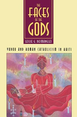 Faces of the Gods by Desmangles, Leslie G.