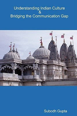 Understanding Indian Culture & Bridging the Communication Gap by Gupta, Subodh