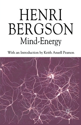 Mind-Energy by Bergson, H.